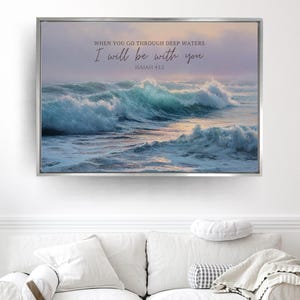 Custom Scripture Canvas, Isaiah 43:2 Ocean Print, Personalized Bible Verse Art