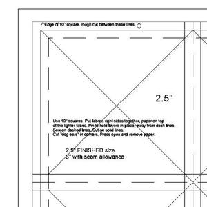May include: A black and white sewing template featuring a 10-inch square grid with diagonal lines. Text includes: Edge of 10 inch square, rough cut between these lines, 2.5 inch, 2.5 inch FINISHED size, 3 inch with seam allowance, and sewing instructions.