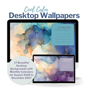 May include: A digital display of desktop wallpapers featuring abstract alcohol ink patterns in blue, purple, and gold. The screens show monthly calendars for October 2026 and February 2027. Text reads: Cool Calm Desktop Wallpapers and 17 Beautiful Desktop Backgrounds with Monthly Calendars for August 2026 to December 2027.
