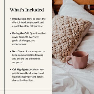 May include: A beige macrame cushion and a pink mug sit on a white bed. The text "What's Included" is at the top, with bullet points detailing call introductions, questions, next steps, and call highlights.