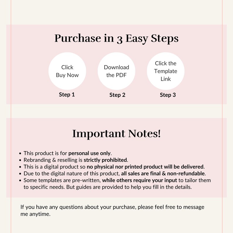 May include: A light pink graphic with the text "Purchase in 3 Easy Steps" and "Important Notes!". The steps are numbered and include "Click Buy Now", "Download the PDF", and "Click the Template Link".