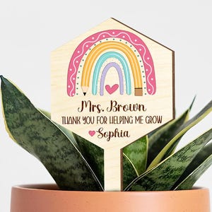 Personalized Teacher Appreciation Gift, Custom Teacher Plant Marker Name Sign, End Of Year Teacher Gift, Thank You For Helping Me Grow Sign