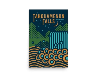 May include: A retro-style illustration of Tahquamenon Falls in Michigan. The image features a blue waterfall with green trees and a crescent moon in the night sky. The text "Tahquamenon Falls, Michigan" is displayed in a yellow font.