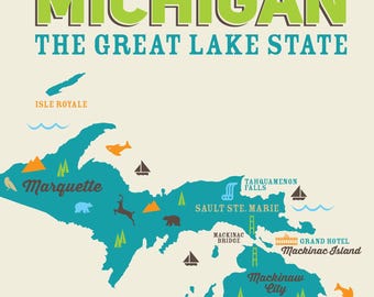 May include: A turquoise blue map of Michigan with the text "MICHIGAN THE GREAT LAKE STATE" at the top. The map shows the locations of Marquette, Tahquamenon Falls, Sault Ste. Marie, Mackinac Bridge, Mackinac Island, and Traverse City.