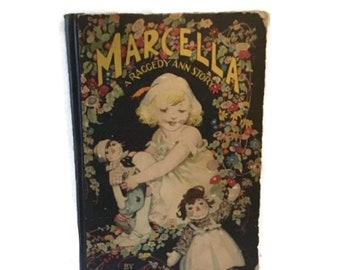 Marcella - A Raggedy Anne Story - Johnny Gruelle - 1929 Volland Books printing