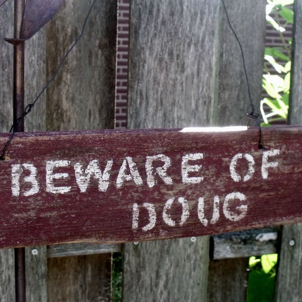 Beware of Doug - Barn wood sign - Gag gift - Man cave - Office gift - Rustic rural cabin style