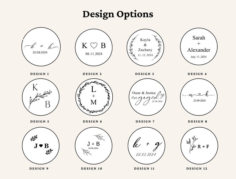 May include: A collection of twelve circular design options, each featuring black text and graphics on a white background. The designs include initials, dates, and names, with floral and heart motifs. The words "Design Options" are at the top.