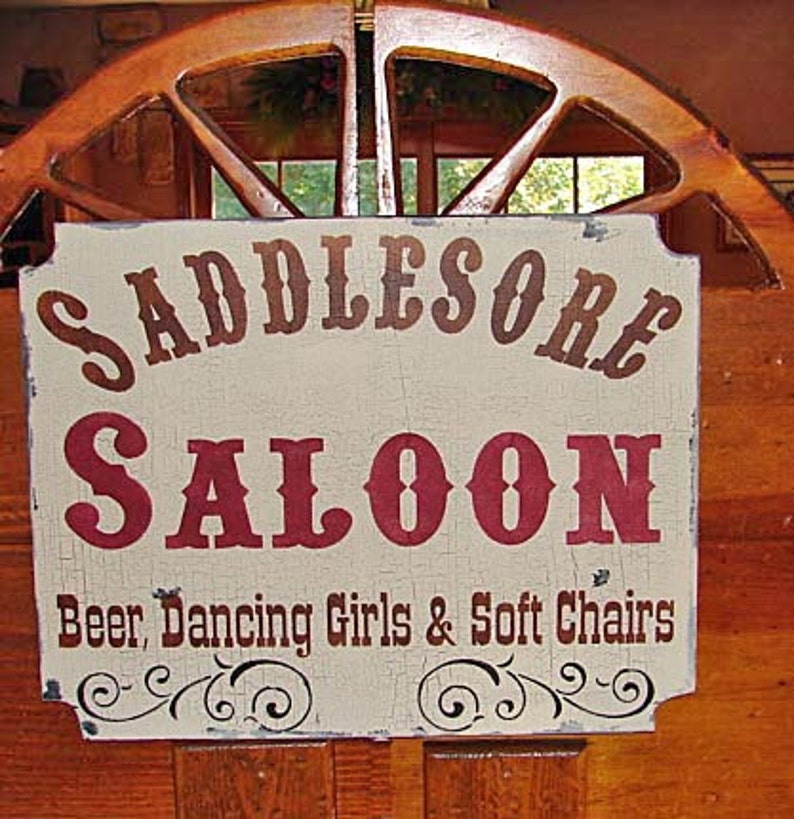 Western Signs SADDLESORE SALOON Vintage Style Signs 12 Tallx16 W Cottage Shabby Signs Bar Signs Wood Signs Bar Signs image 2