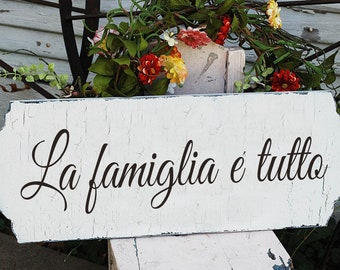 La famiglia e' tutto Sign | Family is everything Sign | Kitchen Signs | 4 Sizes | Farmhouse Decor | Farmhouse Decor | Farmhouse Style Signs