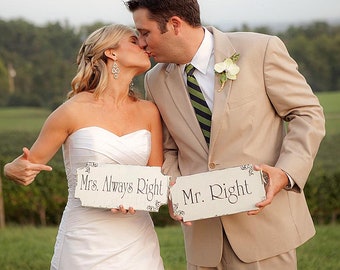 Mr. Right Mrs. Always Right Signs | WEDDING SIGNS | Mr. and Mrs. | Wedding Chair Signs | 10x6 Set | Funny | Vintage Style | Shabby Cottage