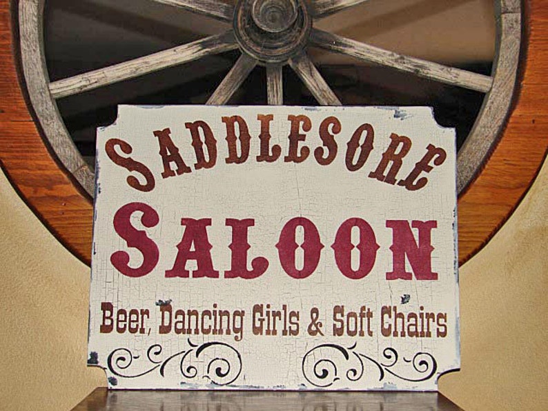Western Signs SADDLESORE SALOON Vintage Style Signs 12 Tallx16 W Cottage Shabby Signs Bar Signs Wood Signs Bar Signs image 1