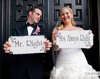 Mr. Right Mrs. Always Right Signs | WEDDING SIGNS | Mr. & Mrs. | Wedding Chair Signs | 2- 10x6 | Vintage Style Signs | Cottage Shabby