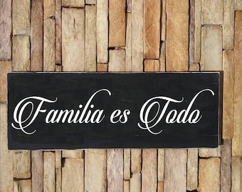 familia es todo Sign | Family is everything | Familia Sign | Spanish Sign | Kitchen Sign | Spanish Family Sign  6 Sizes |Aged or NOT Aged