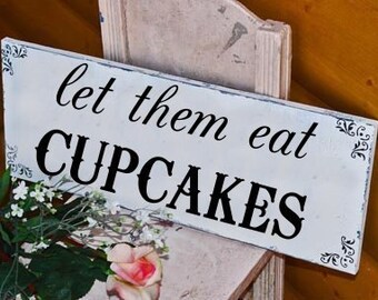 let them eat CUPCAKES | Wedding Signs | | Party Sign | Cupcakes Sign | Sweets Table Sign | Wedding Decor | Vintage Style | Cottage Shabby
