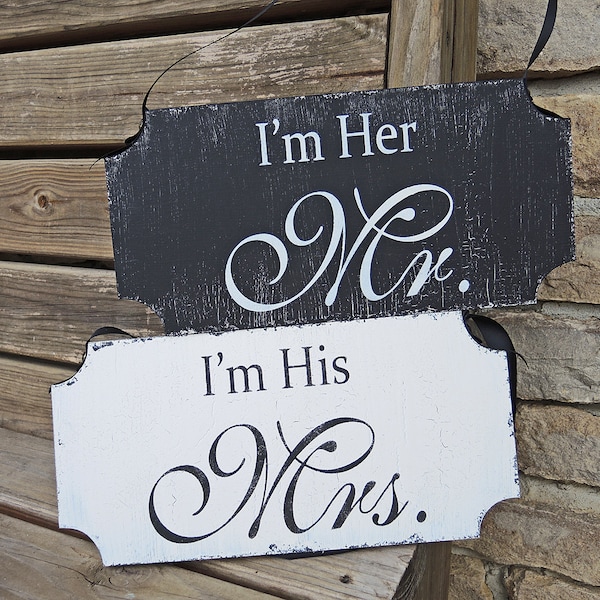 Mr. and Mrs. Chair Signs | Wedding Chair Signs | I'm her MR  I'm his MRS || Wedding Signs | 10x6 set | Vintage Signs | Cottage Shabby