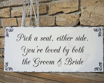 Wedding Seating Sign | Pick a Seat not a Side | Wedding Signs  | 4 sizes | Wedding Decor | Vintage Style | Cottage | Seating Sign | Rustic