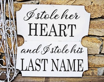 I stole her HEART  I stole his last NAME Sign | Wedding Chair Signs |  Wedding Signs | 2 10x6 | Chair Signs | Vintage Style | Cottage Shabby