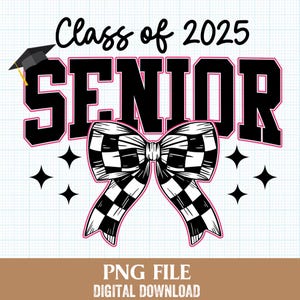 Retro Senior 2025 PNG, Class of 2025 Png, Senior Coquette Bow Png, Graduation PNG, Retro Checkered Png, High school Senior Shirt Design