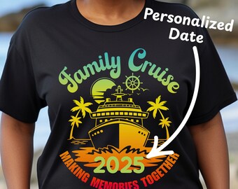 Personalized Family Cruise T-Shirt, Custom Date, Making Memories Together, Vacation Tee, Family Reunion, Summer Trip Top, Adult Baby & Kids