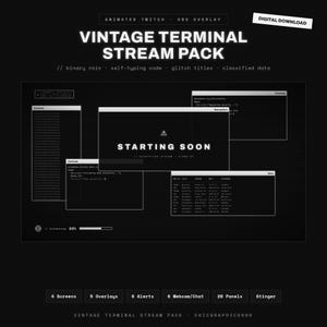 May include: A digital download of a Vintage Terminal Stream Pack featuring black and white computer terminal interface graphics. The layout includes windows with code, a data table, and a central Starting Soon screen with a warning icon.