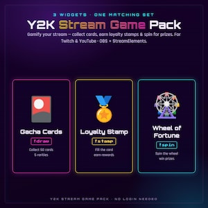 May include: A Y2K Stream Game Pack featuring three widgets: Gacha Cards with a !draw command, a Loyalty Stamp with a !stamp command, and a Wheel of Fortune with a !spin command. The dark purple graphic includes text for Twitch and YouTube integration.