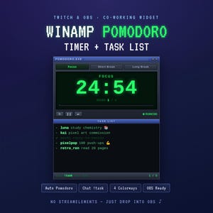 May include: A digital Winamp Pomodoro timer and task list widget for Twitch and OBS. The interface features a dark blue window with bright green text displaying a 24:54 focus timer, round count, and a list of tasks with usernames and emojis.