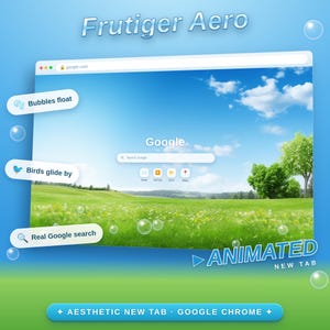 May include: A digital browser interface featuring a Frutiger Aero theme with a bright blue sky and green meadow background. The display includes the Google logo, a search bar, and icons for Email, YouTube, Drive, and Maps. Text bubbles highlight features like bubbles float, birds glide by, and real Google search, with an animated new tab label.