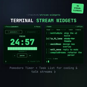 May include: A digital interface featuring terminal stream widgets with neon green text on a dark background. It includes a pomodoro timer displaying 24:57 and a task list with commands like !task add, !done, and !edit. Text includes TERMINAL STREAM WIDGETS.