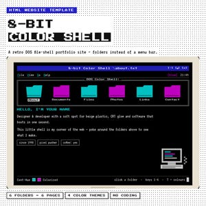 May include: A digital website template titled 8-BIT COLOR SHELL featuring a retro DOS file-shell interface. The screen displays six folders labeled About, Documents, Files, Photos, Links, and Contact, with text describing a designer and developer.
