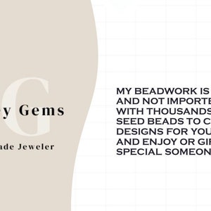 My beadwork is handmade and not imported. I work with thousands of tiny seed beads to create designs for you to wear and enjoy or gift to a special someone