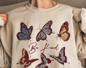 Felpa con farfalla, maglietta "Be Kind", amante della natura, scegli la gentilezza, maglietta positiva, maglietta ispiratrice, maglietta botanica, felpa boho per donna