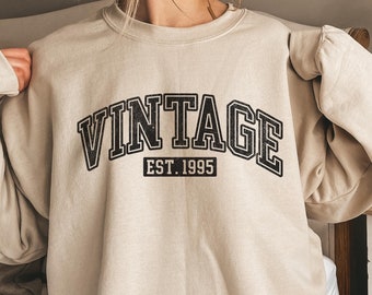 Felpa di compleanno vintage, maglietta personalizzata con l'anno di nascita, risalente al 1995, maglietta retrò per il compleanno, regalo per il 30° compleanno, il 40° compleanno e il 50° compleanno per lei.