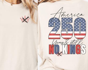 USA 250th Anniversary Shirt Comfort Colors America 250 Years Shirt No Kings Tee Patriotic Graphic Tee Fourth of July Shirt Freedom T-Shirt