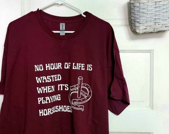 horseshoe shirt, No Hour is Wasted when it is Playing Horseshoes, fathers day present, gifts for him, shirts, shirts for men,