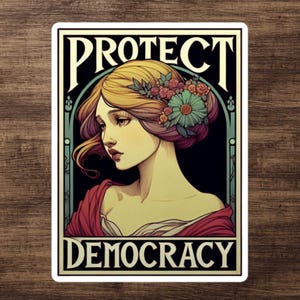 Sticker democratie beschermen | Feministische kunst voor sociale rechtvaardigheid | Politiek activisme en verkiezingsverklaring 2024, politiek VS 2025