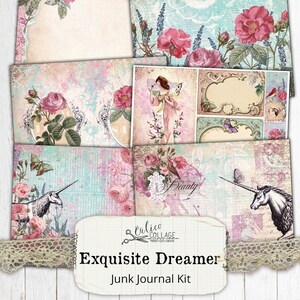 May include: A digital junk journal kit with a vintage aesthetic. The kit features images of roses, unicorns, fairies, and other whimsical elements. The text "Exquisite Dreamer Junk Journal Kit" is displayed on the bottom of the image.