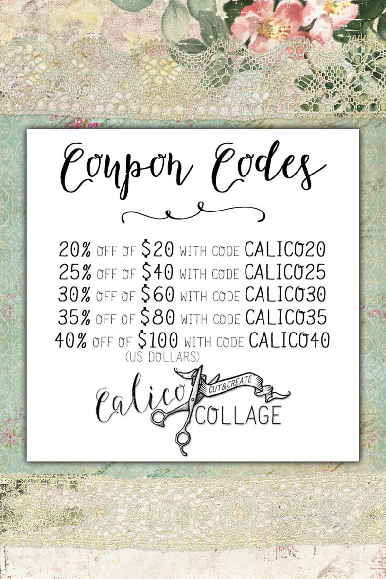 May include: A white coupon code graphic with black text. The graphic lists different discount amounts and corresponding coupon codes for purchases of $20, $40, $60, $80, and $100. The graphic also includes the text "Calico COLLAGE" with a scissor graphic.