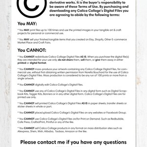 May include: A white paper with black text detailing the terms of use for Calico Collage's digital files. The text includes copyright information, permitted uses, and prohibited actions. The Calico Collage logo is at the bottom.
