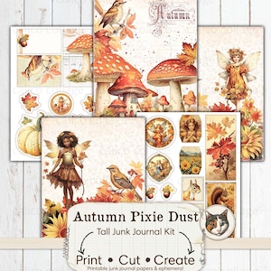 May include: Printable junk journal kit with an autumn theme. The kit includes papers and ephemera with images of mushrooms, fairies, birds, squirrels, and sunflowers. The text "Autumn Pixie Dust - Tall Junk Journal Kit" is printed on the front of the kit.