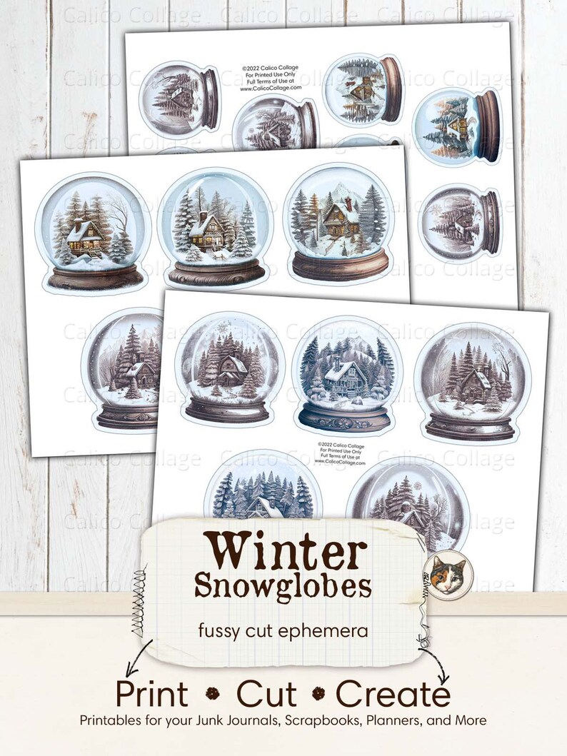May include: Nine printable images of winter snow globes with a cabin and trees inside. The images are on a white background with the text "Winter Snowglobes" and "fussy cut ephemera" below the images. The text "Print Cut Create" is at the bottom of the page with the text "Printables for your Junk Journals, Scrapbooks, Planners, and More" below it.