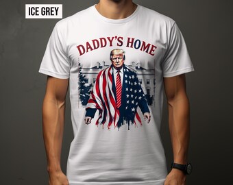 Funny Trump Shirt Design 2024, Daddy's Home Digital Download PNG, Patriotic Graphic, USA Flag Artwork, High-Resolution Election Print Ready