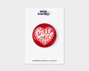 Self Love Club Pin Button: Inspirational Positivity Gift