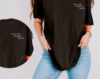 Let's Talk Women's Sports T-Shirt: Unisex Sports Fan Tee