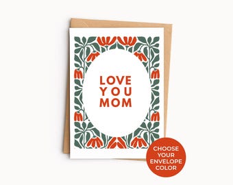 Mother’s Day Cad for Mom, I Love You Mom, Modern Minimalist Floral Mom Card