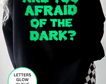 Are You Afraid of the Dark? Halloween Shirt, Glow-in-the-Dark Tee or Sweatshirt, 90s Halloween