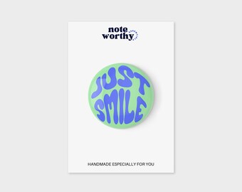 Smile, Happy Face, Positivity and Inspirational Pin Button