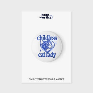 Childless Cat Lady Pin Button for Cat Lovers