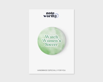 Women’s Soccer Pin to Support Women Sports Fan Gift for Soccer Fan Gift Pin Sports Button