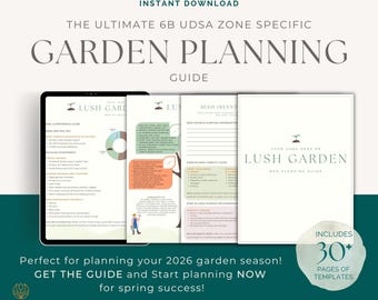Zone 6B Garden Planner: Year-Round Planting Guide and Templates (PDF Download)
