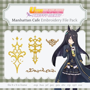 May include: An embroidery file pack featuring the text "UMAMUSUME PRETTY-DERBY Manhattan Cafe Embroidery File Pack." The image includes gold embroidery designs and a character illustration. The design fits a 9 x 9 inch frame.